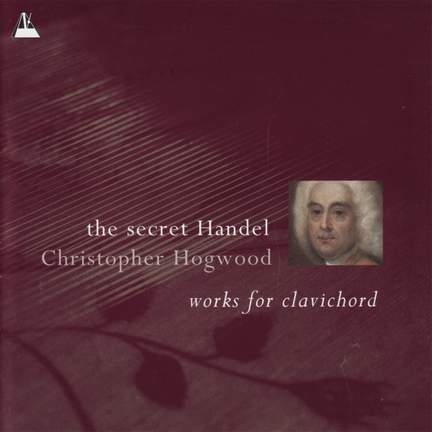 The Secret Handel: Works for Clavichord