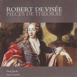 Robert de Visée: Pieces de Theorbe