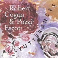 Cogan & Escot: Polyutterances & Concerto for Piano & Orchestra