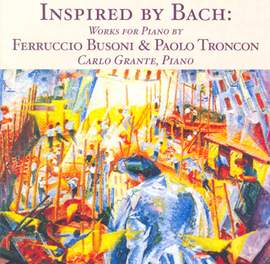 Busoni & Troncon: Works inspired by Bach