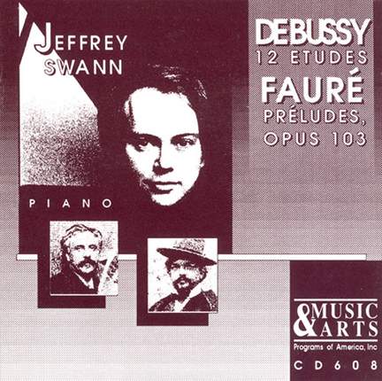 Jeffrey Swann plays Debussy and Fauré