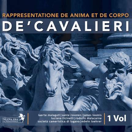 Cavalieri: Rappresentazione di Anima e di Corpo