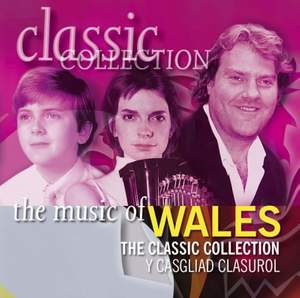 The Music of Wales (Y Casgliad Clasurol)