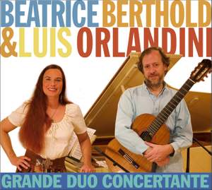 Berthold, Beatrice/Luis Orlandini: Grande Duo Concertante
