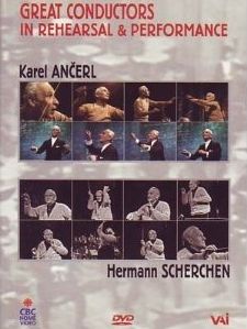 Karel Ancerl & Hermann Scherchen: Great Conductors in Rehearsal & Performance