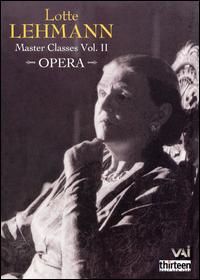 The Lotte Lehmann Master Classes, Vol. 2: Opera