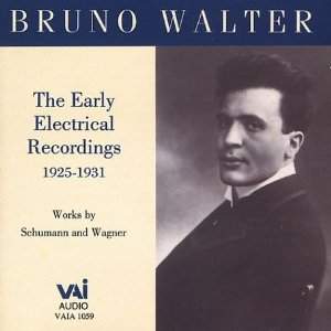 Bruno Walter: The Early Electrical Recordings 1925 - 1931