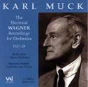 Karl Muck: The Electrical Wagner Recordings for Orchestra