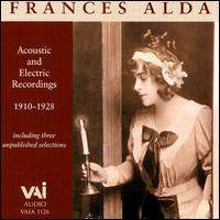 Frances Alda: Acoustic & Electric Recordings 1910-1928