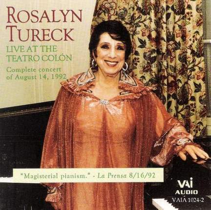 Rosalyn Tureck: Live at the Teatro Colon - VAI: VAIA1024 - 2 CDs