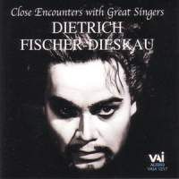Close Encounters with Great Singers: Dietrich Fischer-Dieskau