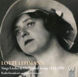 Lotte Lehmann Sings Lieder & Orchestral Songs 1941 - 1950