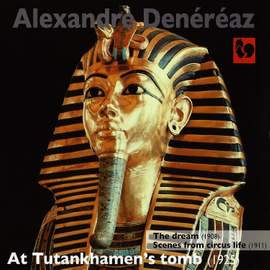 Denéréaz - At Tutankhamen’s Tomb