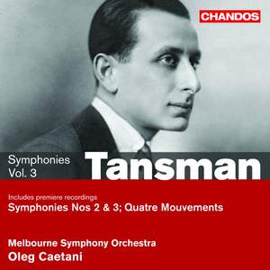 Tansman - Symphonies Volume 3