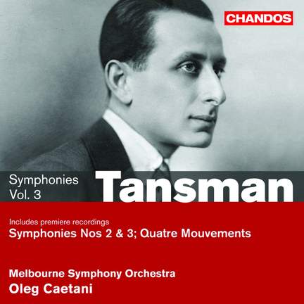Tansman - Symphonies Volume 3