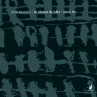 Pousseur: Le Silence du Futur
