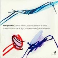 Pousseur: Couleurs croisées & La seconde apothéose de Rameau