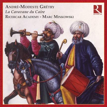Gretry - La Caravane du Caire