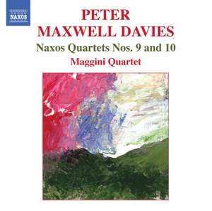 Maxwell Davies - Naxos Quartets Nos. 9 and 10
