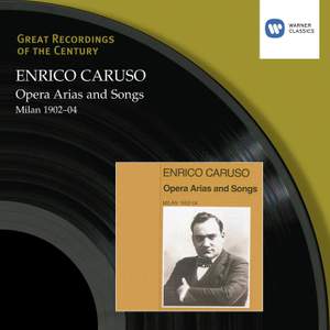 Enrico Caruso Opera Arias and Songs Milan 1902 04 Warner