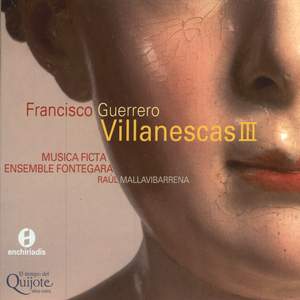 Guerrero - Canciones y Villanescas Espirituales Volume 3