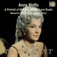 Anna Moffo - A Portrait of Manon & Great Love Duets