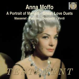 Anna Moffo - A Portrait of Manon & Great Love Duets
