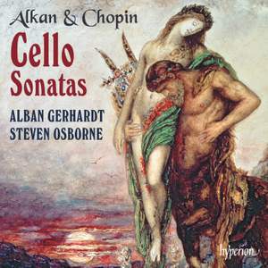 Chopin & Alkan - Cello Sonatas
