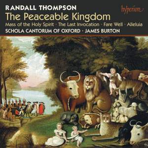 Randall Thompson - The Peaceable Kingdom and other choral works