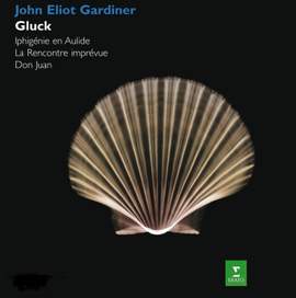 Gluck: Iphigénie en Aulide, Les Pèlerins de la Mecque & Don Juan