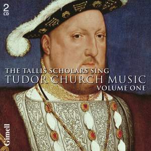 The Tallis Scholars Sing Tudor Church Music - Volume 1