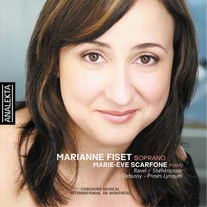 Marianne Fiset sings songs by Ravel, Debussy & Dvorak