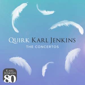 Karl Jenkins - Quirk (The Concertos)