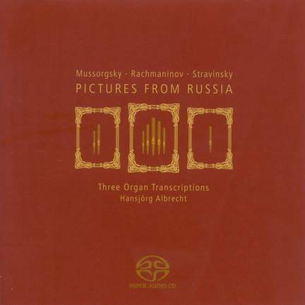 Pictures From Russia - Three Organ Transcriptions