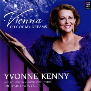 Yvonne Kenny - Vienna City of Dreams Product Image