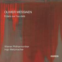 Messiaen: Éclairs sur l'au-delà...