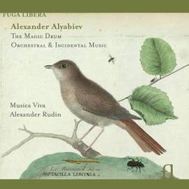 Alyabiev - The Magic Drum & Orchestral & Incidental Music