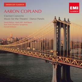 Copland - Clarinet Concerto & Music for the Theatre