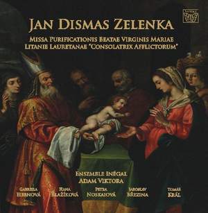 Zelenka: Missa Purificationis Beatae Virginis Mariae & Litanae Lauretanae