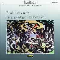 Hindemith - Die Junge Magd / Des Todes Tod