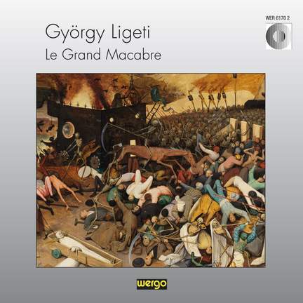 Ligeti: Le Grand Macabre