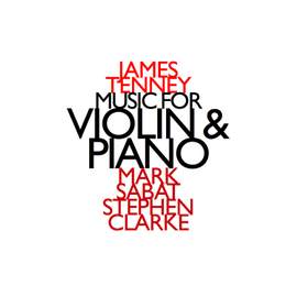 James Tenney Music For Violin & Piano