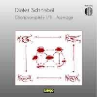 Schnebel: Choralvorspiele & Atemzüge