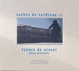 Voches De Sardinna: Tenore de Orosei/Amore Profundhu
