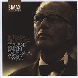 Conrad Baden - Intrada Sinfonica & Other Orchestral Works