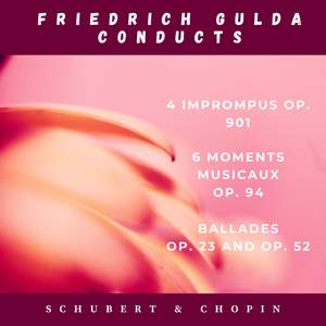 Friedrich Gulda Plays Schubert & Chopin
