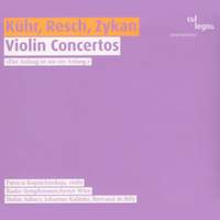 Resch, Zykan & Kuhr - Violin Concertos