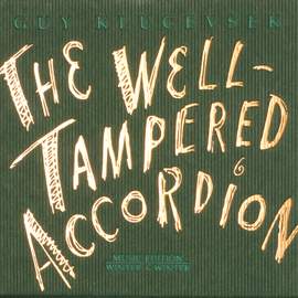 Guy Klucevsek: The Well-Tampered Accordion