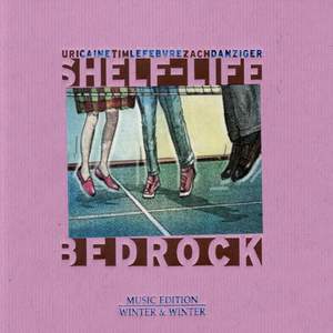 Uri Caine/Bedrock: Shelf Life