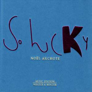 Noel Akchote: So Lucky